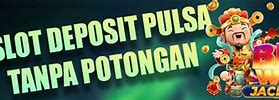 Slot Pulsa Tanpa Potongan Resmi